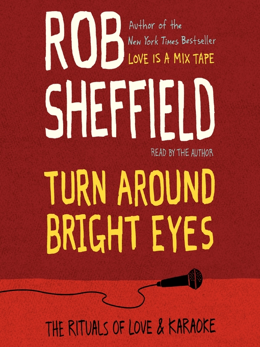 Title details for Turn Around Bright Eyes by Rob Sheffield - Available